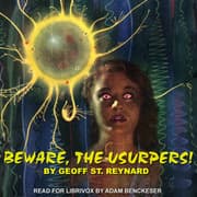 Beware, The Usurpers!