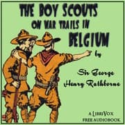 The Boy Scouts on War Trails in Belgium