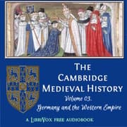 The Cambridge Medieval History, Volume 03, Germany and the Western Empire
