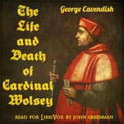 The Life and Death of Cardinal Wolsey