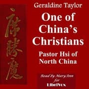 One of China's Christians: Pastor Hsi of North China