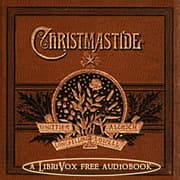 Christmastide: Containing Four Famous Poems By Favorite American Poets