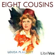 Eight Cousins (Version 4 Dramatic Reading)