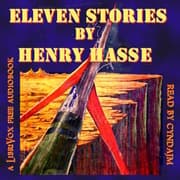 Eleven Stories by Henry Hasse