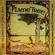 The Flame Tree and Other Folk-Lore Stories from Uganda