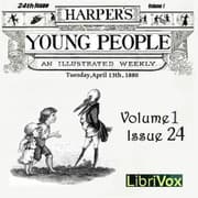 Harper's Young People, Vol. 01, Issue 24, April 13, 1880