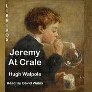 Jeremy At Crale; His Friends, His Ambitions And His One Great Enemy