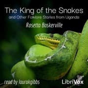 The King of the Snakes and Other Folklore Stories from Uganda