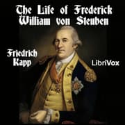 The Life of Frederick William von Steuben