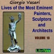 Lives of the Most Eminent Painters, Sculptors and Architects Vol 10