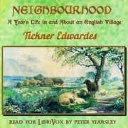 Neighbourhood – A Year’s Life in and About an English Village