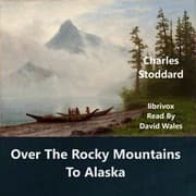 Over The Rocky Mountains To Alaska