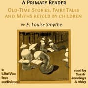 A Primary Reader: Old-time Stories, Fairy Tales and Myths Retold by Children