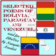 Selected Poems of Bolivia, Paraguay and Venezuela