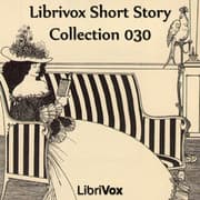 Librivox Short Story Collection Vol. 030