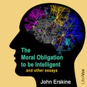 The Moral Obligation to be Intelligent and Other Essays