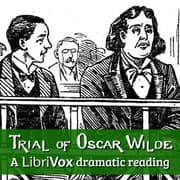 The Trial of Oscar Wilde (Dramatic Reading)