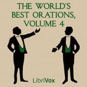 The World's Best Orations, Volume 4