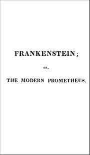 Frankenstein; or The Modern Prometheus (1818)