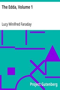The Edda, Volume 1: The Divine Mythology of the North; Popular Studies in Mythology, Romance, and Folklore, No. 12