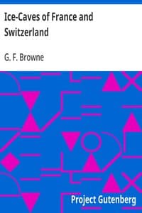 Ice-Caves of France and Switzerland