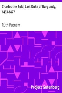 Charles the Bold, Last Duke of Burgundy, 1433-1477