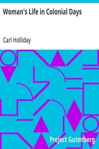 Woman's Life in Colonial Days