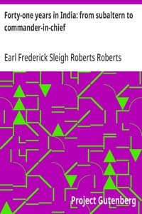 Forty-one years in India: from subaltern to commander-in-chief