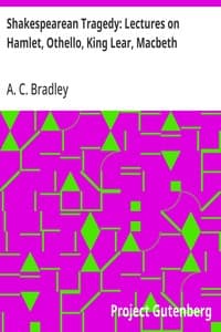 Shakespearean Tragedy: Lectures on Hamlet, Othello, King Lear, Macbeth