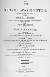 The Life of George Washington, Vol. 5: Commander in Chief of the American Forces During the War; which Established the Independence of his Country and First; President of the United States