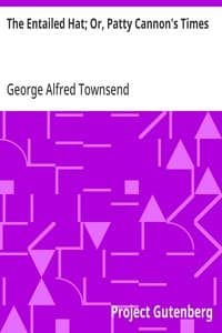 The Entailed Hat; Or, Patty Cannon's Times