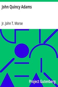 John Quincy Adams: American Statesmen Series