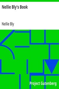 Nellie Bly's Book: Around the World in Seventy-Two Days