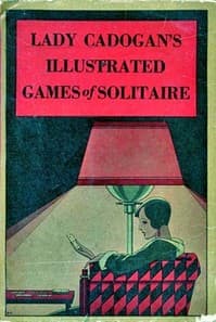 Lady Cadogan's Illustrated Games of Solitaire or Patience: New Revised Edition, including American Games