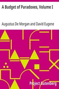 A Budget of Paradoxes, Volume I