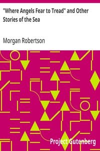 "Where Angels Fear to Tread" and Other Stories of the Sea