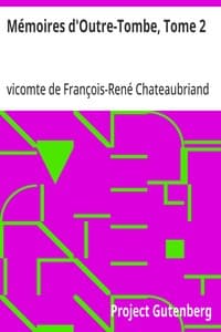 Mémoires d'Outre-Tombe, Tome 2