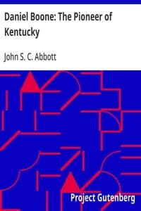 Daniel Boone: The Pioneer of Kentucky