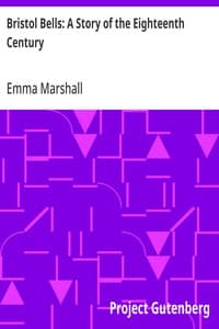 Bristol Bells: A Story of the Eighteenth Century