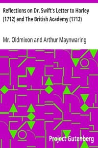 Reflections on Dr. Swift's Letter to Harley (1712) and The British Academy (1712)