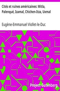 Cités et ruines américaines: Mitla, Palenqué, Izamal, Chichen-Itza, Uxmal