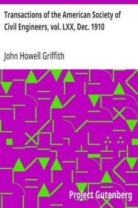 Transactions of the American Society of Civil Engineers, vol. LXX, Dec. 1910: The Ultimate Load on Pile Foundations