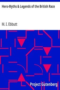 Hero-Myths & Legends of the British Race