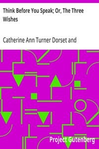 Think Before You Speak; Or, The Three Wishes