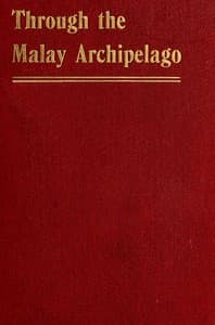 Through the Malay Archipelago