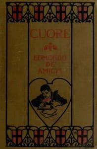 Cuore (Heart): An Italian Schoolboy's Journal