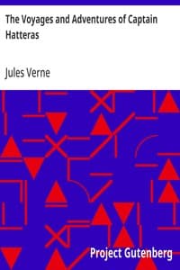 The Voyages and Adventures of Captain Hatteras