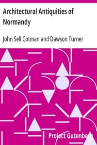 Architectural Antiquities of Normandy