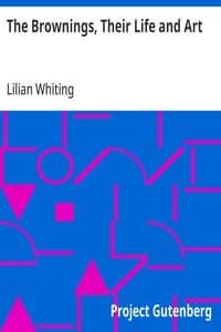 The Brownings, Their Life and Art