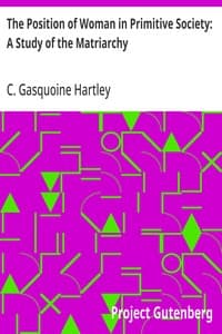 The Position of Woman in Primitive Society: A Study of the Matriarchy